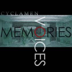 Cyclamen : Memories, Voices